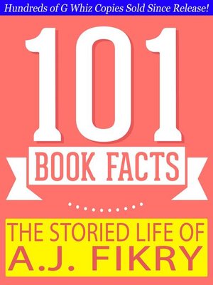 cover image of The Storied Life of A.J. Fikry--101 Amazing Facts You Didn't Know